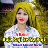 Baja Baji Ke Na Baji